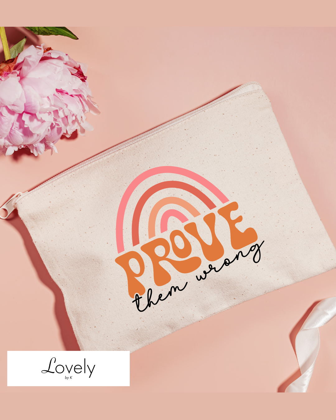 PROVE THEM WRONG – Lovely By K motivational graphic
