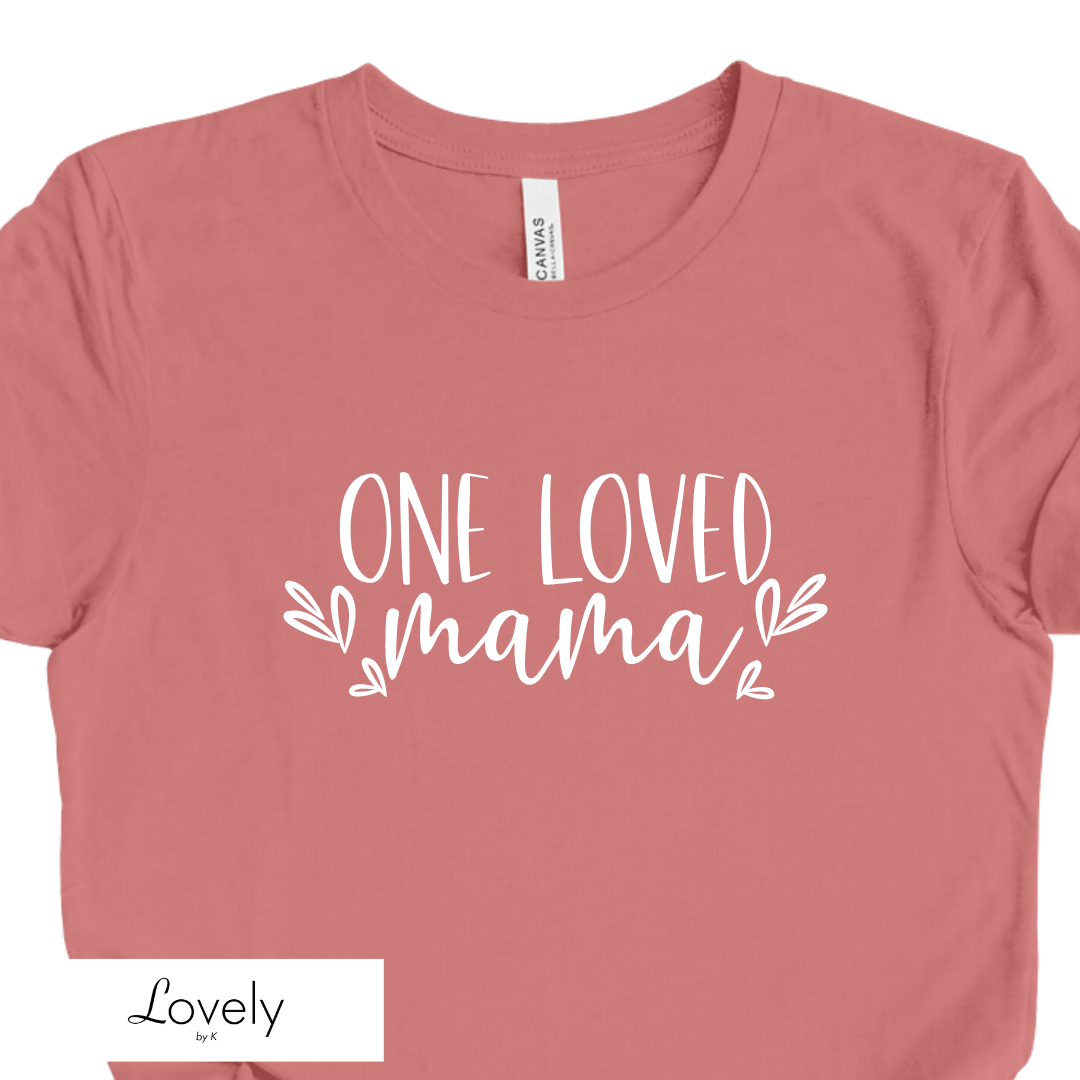 ONE LOVED MAMA