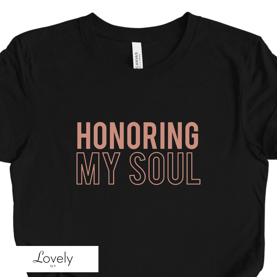 HONORING MY SOUL