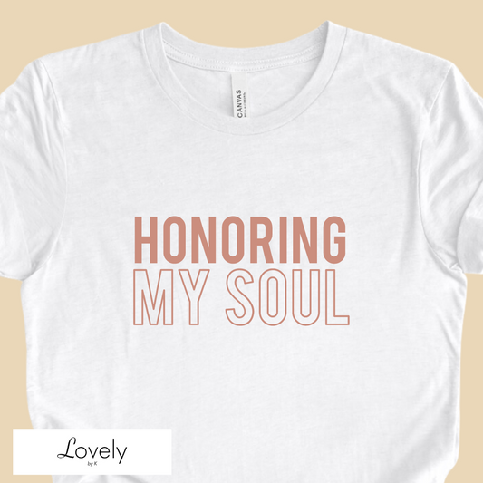 HONORING MY SOUL