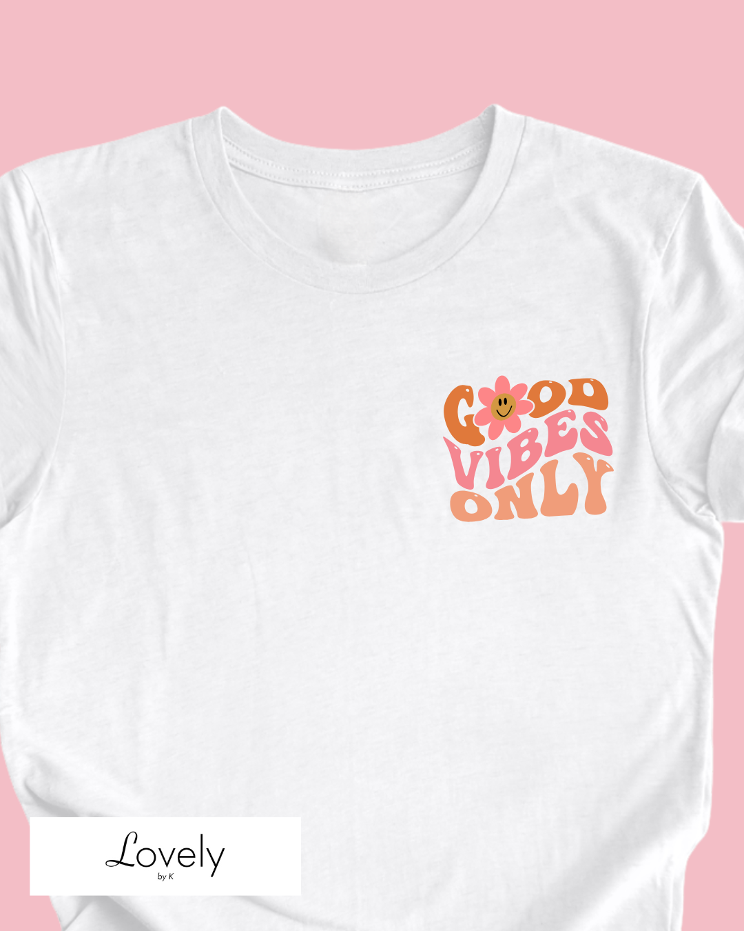 GOOD VIBES ONLY
