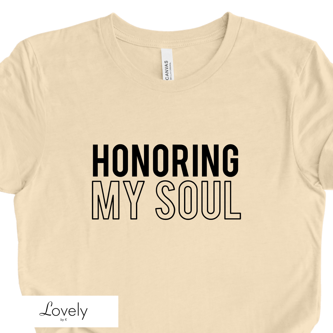 HONORING MY SOUL