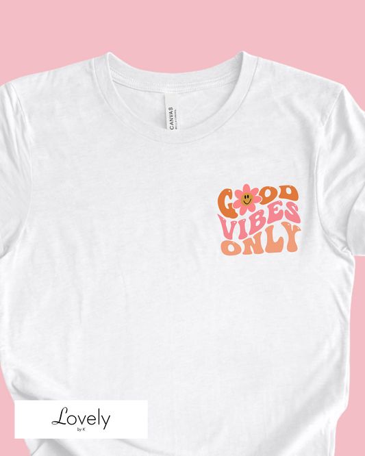 GOOD VIBES ONLY