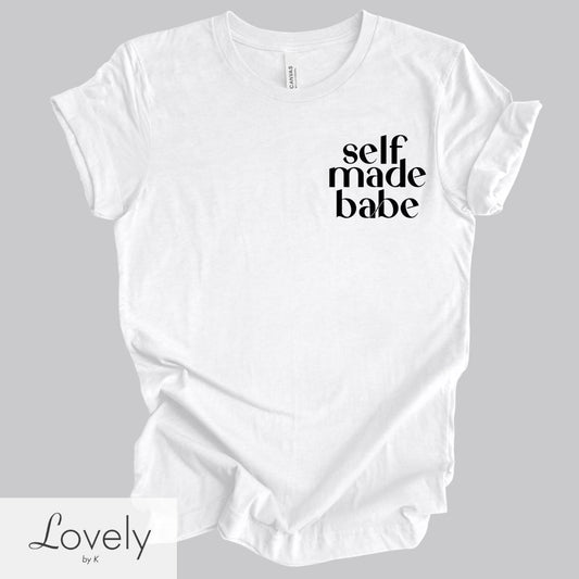 SELF MADE BABE TEE