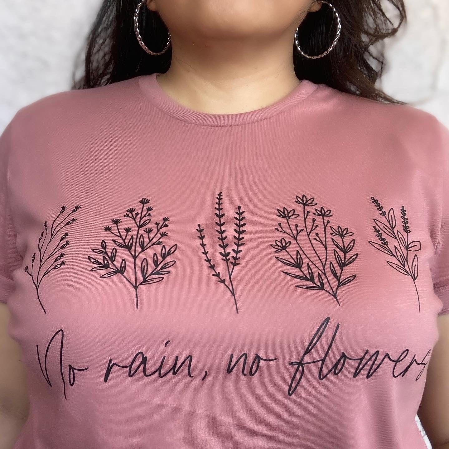 NO RAIN, NO FLOWERS TEE